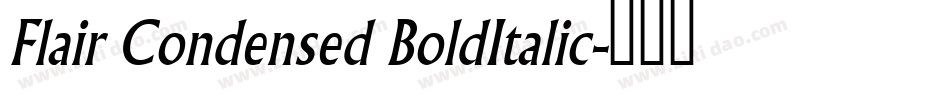 Flair Condensed BoldItalic字体转换